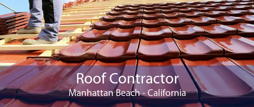 Roof Contractor Manhattan Beach - California